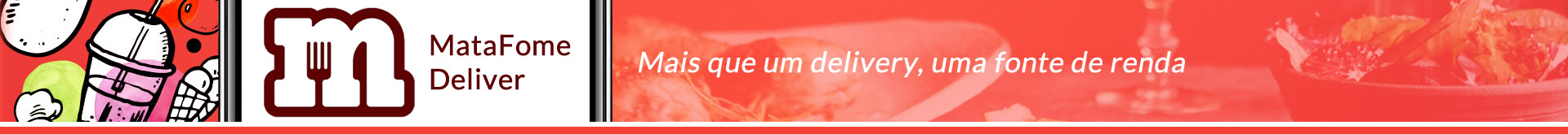 [MataFome Deliver - Mais que um delivery, uma fonte de renda]